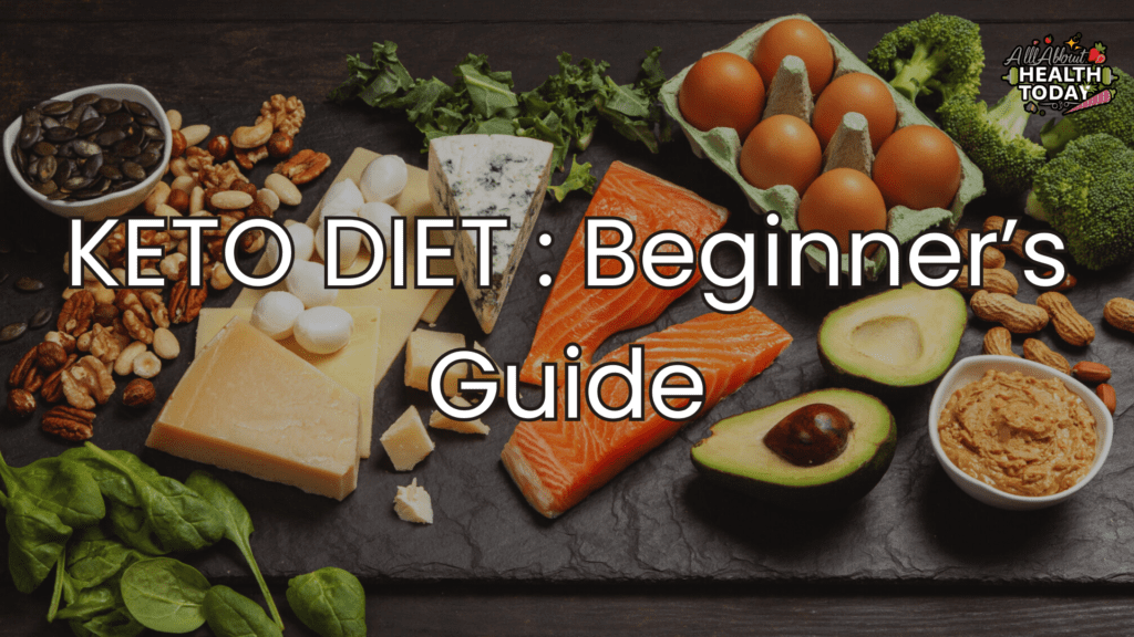 keto diet beginner's guide - all about health today