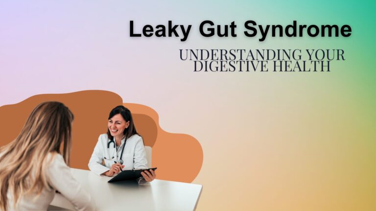 Understanding Leaky Gut and How to Heal